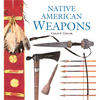 Native American Weapons - Paperback