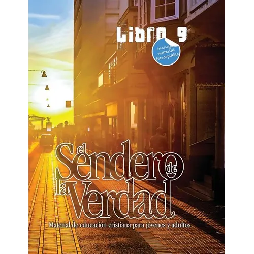 El Sendero de la Verdad, Libro 9: Material de Educación Cristiana para Jóvenes y Adultos - Paperback