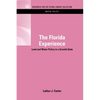 The Florida Experience: Land and Water Policy in a Growth State - Hardcover