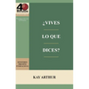 ¿Vives lo Que Dices? - Estudio Bíblico de 40 Minutos / How Do You Walk the Walk You Talk? - 40 Minute Bible Study - Paperback