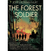The Forest Soldier: The True Story of Sergeant "Avalanche," Poland's Greatest Partisan Unit and Their Fight Against Two Evils - Hardcover