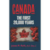Canada: The First 20,000 Years - Hardcover