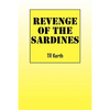 Revenge of the Sardines - Paperback