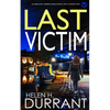 LAST VICTIM an absolutely gripping crime mystery with a massive twist - Paperback