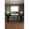 Making a Meal of It: Rethinking the Theology of the Lord's Supper - Paperback