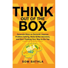 Think Out of The Box: Generate Ideas on Demand, Improve Problem Solving, Make Better Decisions, and Start Thinking Your Way to the Top - Paperback