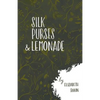 Silk Purses and Lemonade - Paperback