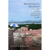 Reclaiming the Discarded: Life and Labor on Rio's Garbage Dump - Paperback