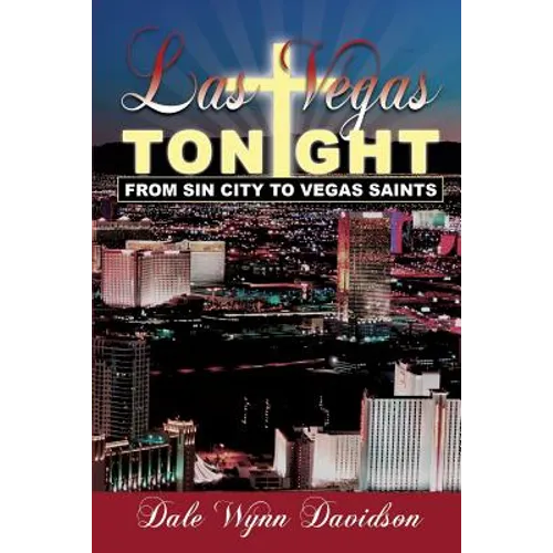 Las Vegas Tonight: From "Sin City" to Vegas Saints - Paperback