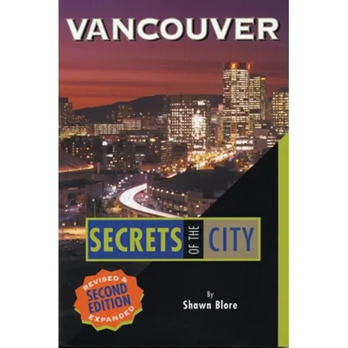 Vancouver: Secrets of the City - Paperback