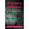 Satan's Silence: Ritual Abuse and the Making of a Modern American Witch Hunt - Paperback