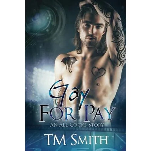Gay for Pay: An All Cocks story - Paperback