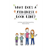 What Does A Feminist Look Like? - Paperback