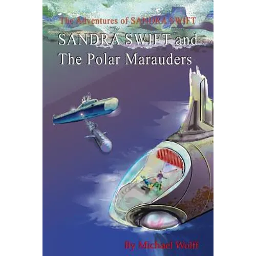 SANDRA SWIFT and the Polar Marauders - Paperback