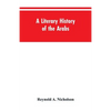 A Literary History of the Arabs - Paperback
