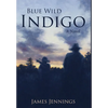 Blue Wild Indigo - Hardcover
