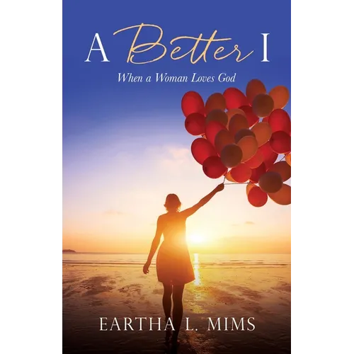 A Better I: When a Woman Loves God - Paperback