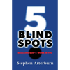 5 Blind Spots: Blocking God's Work in You - Paperback