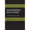 Inadvertent Escalation: Conventional War and Nuclear Risks - Paperback