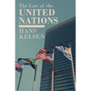 The Law of the United Nations. A Critical Analysis of Its Fundamental Problems - Hardcover
