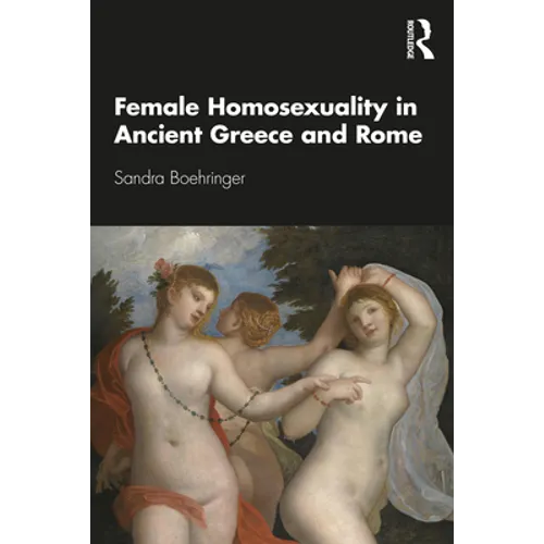 Female Homosexuality in Ancient Greece and Rome - Paperback