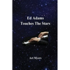 Ed Adams Touches The Stars - Paperback