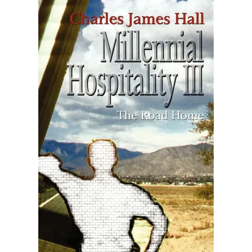 Millennial Hospitality III: The Road Home - Hardcover