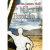 Millennial Hospitality III: The Road Home - Hardcover