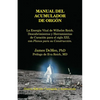Manual del Acumulador de Orgon: La Energia Vital de Wilhelm Reich, Descubrimientos y Herramientas de Curacion Para El Siglo XXI Con Planos Para Su Con - Paperback