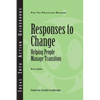 Responses to Change: Helping People Make Transitions - Paperback