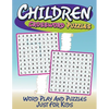 Children Crossword Puzzles: Word Play And Puzzles Just For Kids - Paperback