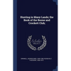 Hunting in Many Lands; the Book of the Boone and Crockett Club; - Hardcover