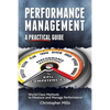 Performance Management: A Practical Guide - Paperback