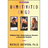 The Unmotivated Child: Helping Your Underachiever Become a Successful Student - Paperback