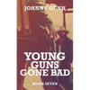 Young Guns Gone Bad: A Terrence Corcoran Western - Paperback