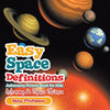 Easy Space Definitions Astronomy Picture Book for Kids Astronomy & Space Science - Paperback