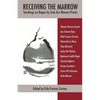 Receiving the Marrow: Teachings on Dogen by Soto Zen Women Priests - Paperback