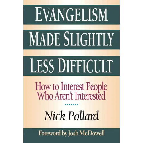 Evangelism Made Slightly Less Difficult: How to Interest People Who Aren't Interested - Paperback