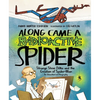 Along Came a Radioactive Spider: Strange Steve Ditko and the Creation of Spider-Man - Hardcover