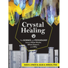 Crystal Healing: The Science and Psychology Behind What Works, What Doesn't, and Why - Paperback
