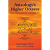 Astrology's Higher Octaves: New Dimensions of a Healing Art - Paperback