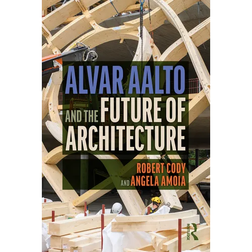 Alvar Aalto and the Future of Architecture - Paperback