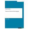 Historical Methods: Historiography - Paperback