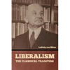 Liberalism: The Classical Tradition - Paperback