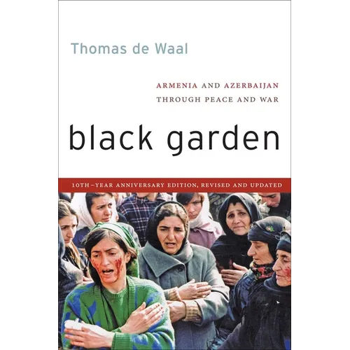 Black Garden: Armenia and Azerbaijan Through Peace and War - Paperback