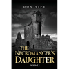 The Necromancer's Daughter: Volume I - Paperback