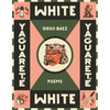 Yaguareté White: Poems - Paperback