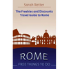 Rome: Free Things To Do: The freebies and discounts travel guide to Rome - Paperback