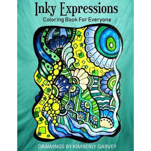 Inky Expressions: A Coloring Book For Everyone - Paperback