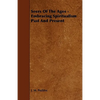 Seers of the Ages - Embracing Spiritualism Past and Present - Paperback